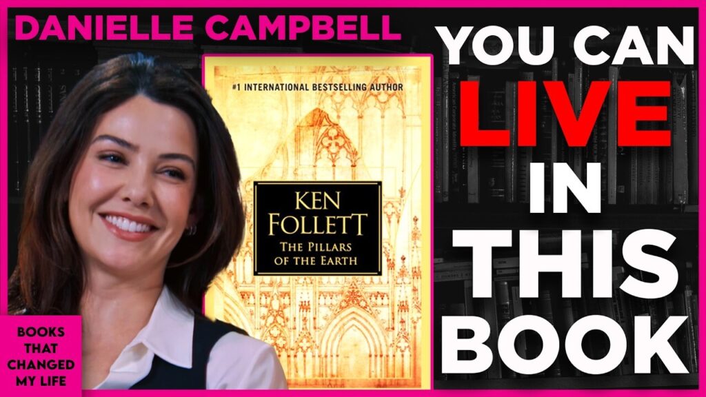 The Pillars of the Earth by Ken Follett discussed by Danielle Campbell on Books That Changed My Life