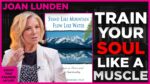 journalist Joan Lunden reflecting on soul muscles resilience and divorce healing through Brian Luke Seaward's book