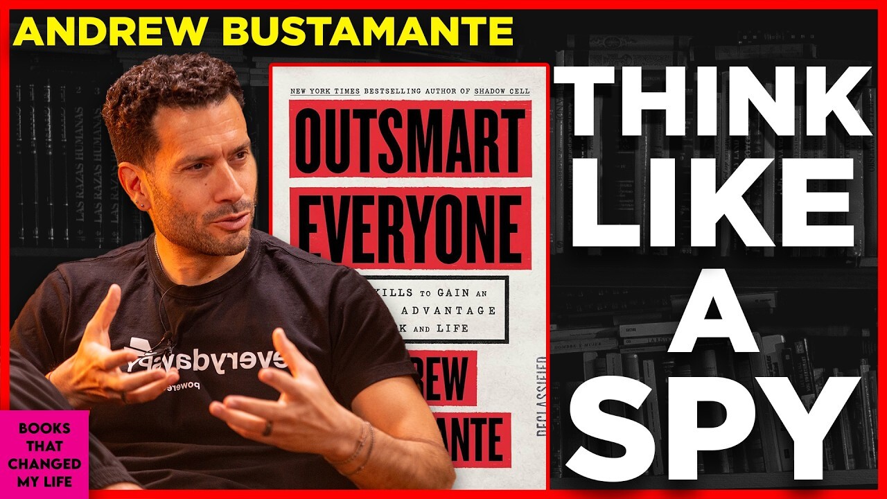 Andrew Bustamante and his book Outsmart Everyone, tradecraft applied to everyday life
